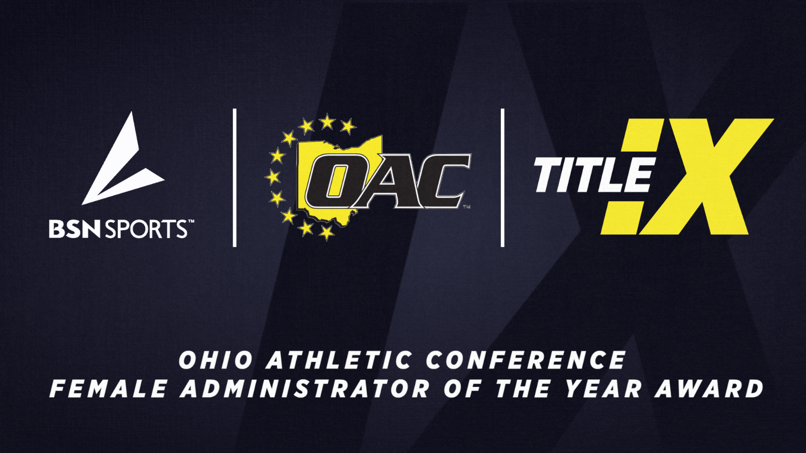 The OAC and BSN SPORTS have partnered to recognize an OAC Female Administrator of the Year